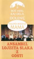 Boš videl kaj dela Dolen'c Najlepša beseda je mama